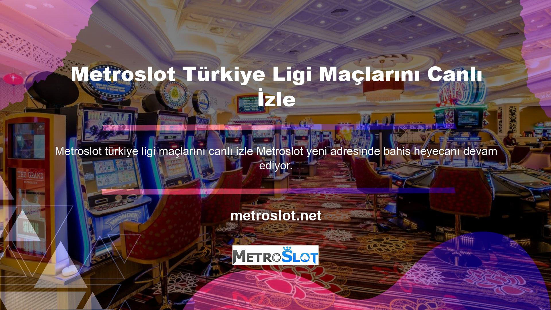 Metroslot Türkiye Ligi maçlarını canlı izleyin